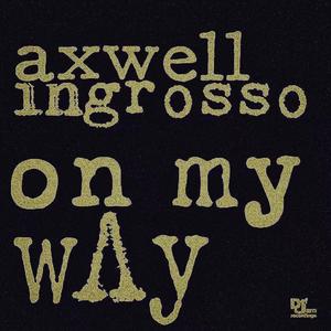 On My Way（DJ Lin / Axwell Λ Ingrosso remix）