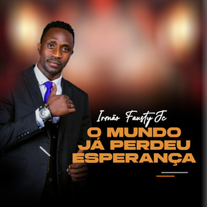 O Mundo já Perdeu Esperança