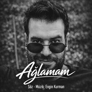 Ağlamam