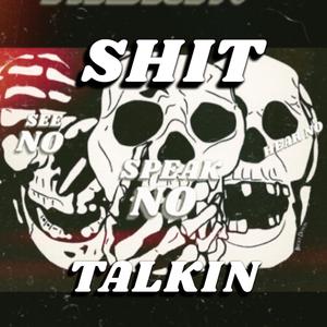 Shit Talkin