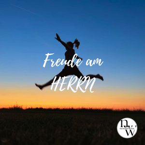 Freude am HERRN