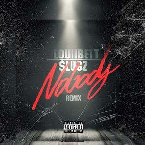 Nobody (feat. $lugz) (Nobody Remix)