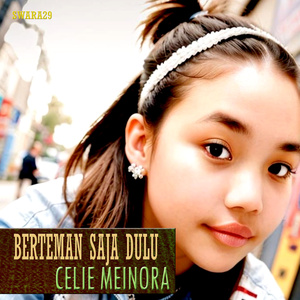 BERTEMAN SAJA DULU
