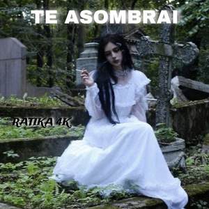 Te Asombrai