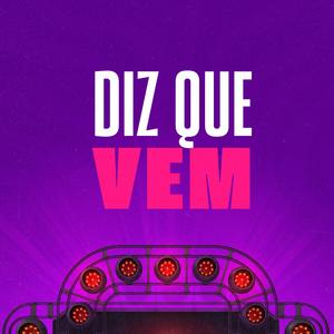 Diz Que Vem