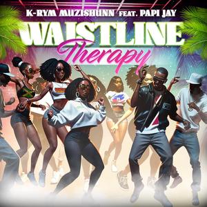 Waistline Therapy (feat. Papi Jay)
