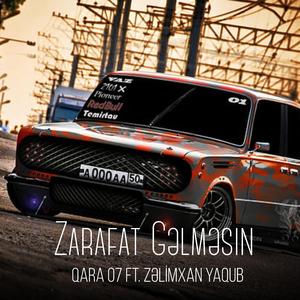 Zarafat Gəlməsin (feat. Zəlimxan Yaqub)