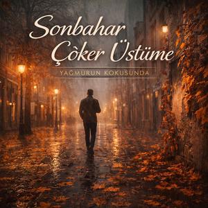 Sonbahar Çöker Üstüme