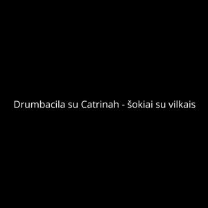 šokiai su vilkais (feat. Catrinah)