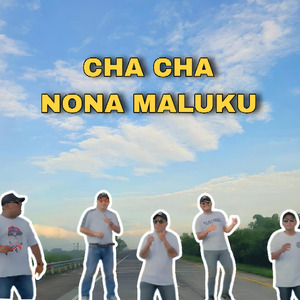 Cha Cha Nona Maluku