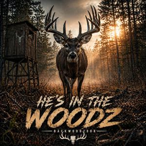 He's in the Woodz