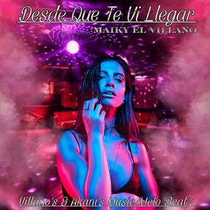 Desde que te vi llegar