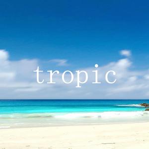 tropic