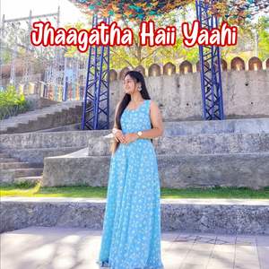 Jhaagatha Haii Yaahi