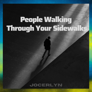 People Walking Through Your Sidewalks