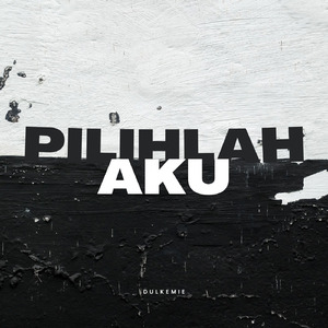 Pilihlah Aku