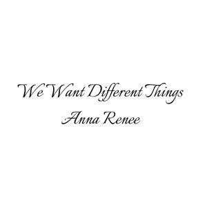 We Want Different Things