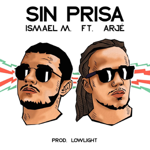 Sin Prisa (feat. Arjé)