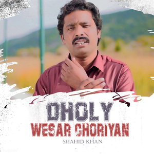 Dholy Wesar Choriyan