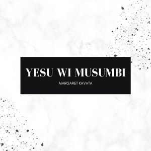 Yesu Wi Musumbi