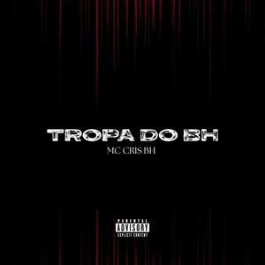 Tropa Do BH (feat. MC CRIS BH)