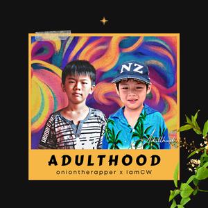 Adulthood (feat. IamCW)