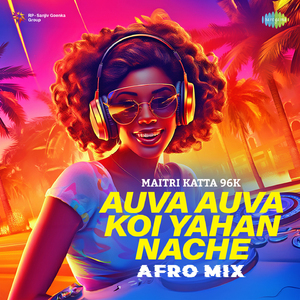 Auva Auva Koi Yahan Nache - Afro Mix