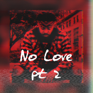 No Love, Pt. 2