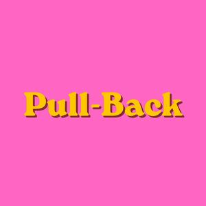 Pull Back