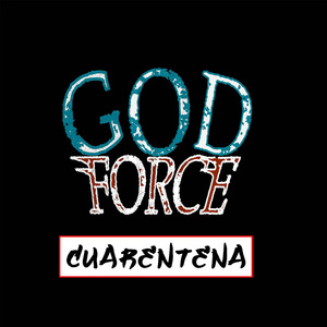 God Force - Cuarentena