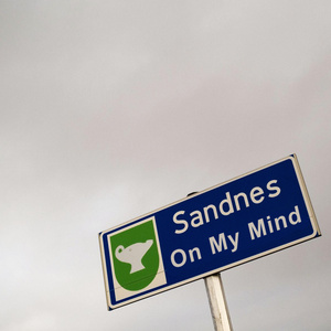 Sandnes On My Mind