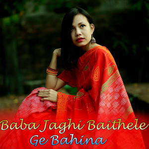 Baba Gaghi Baithle Ge Bahini