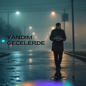 Yandım Gecelerde