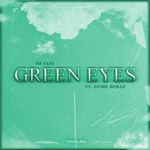 Green Eyes (feat. Jaime Deraz)