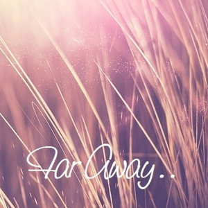Far Away [Extended Version]