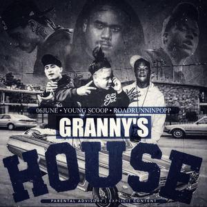 Granny's House (feat. 06June & RoadRunninPopp)