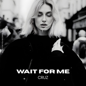 Wait For Me