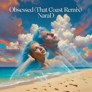 Obsessed (That Coast Remix)