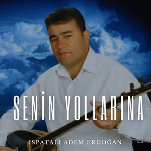 Senin Yollarına