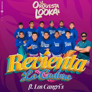 Revienta La Cadera (feat. Los Cangri´s)