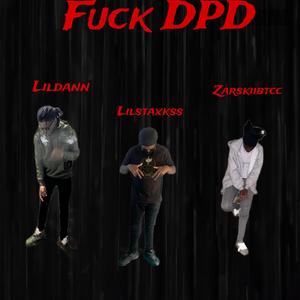 Fuxk DPD (feat. Zarskiibtcc & 4lildann)