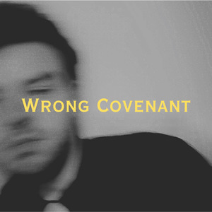 Wrong Covenant