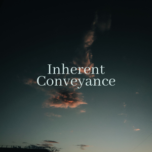 Inherent Conveyance