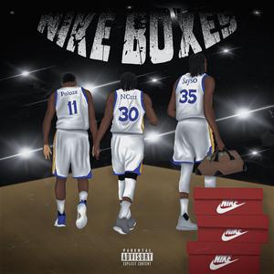 Nike Boxes (feat. Trapo Says & NC 111)