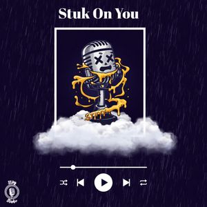 Stuk On You