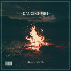 Dancing fire