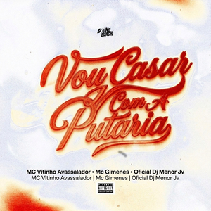 Vou Casar Com a Putaria