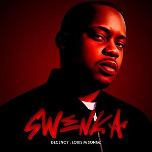 Swenka (feat. Decency & Louis M Songz)
