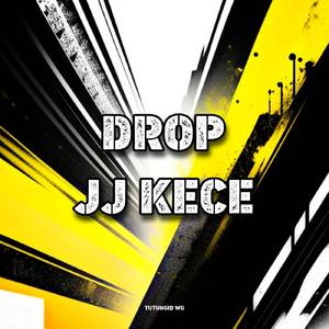 DROP JJ KECE