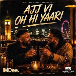 Ajj Vi Oh Hi Yaari